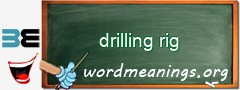 WordMeaning blackboard for drilling rig